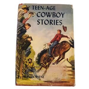 Teen-Age Cowboy Stories by Stephen Payne HC w/ Dust Jacket Vintage Western 1949